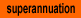 superannuation